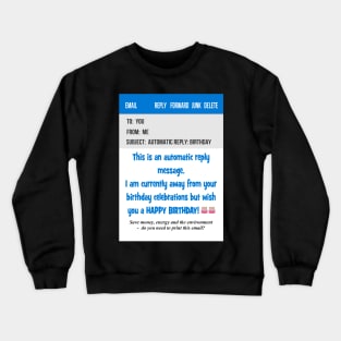 Email automated message birthday card Crewneck Sweatshirt